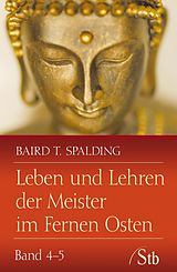 E-Book (epub) Leben und Lehren der Meister im Fernen Osten von Baird T Spalding