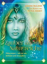 E-Book (epub) Zauber der Naturreiche von Jeanne/Arndt, Petra Ruland