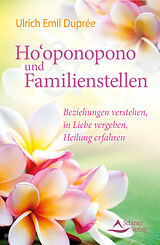 E-Book (epub) Ho'oponopono und Familienstellen von Ulrich Emil Duprée