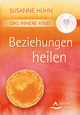 E-Book (epub) Das Innere Kind  Beziehungen heilen von Susanne Hühn