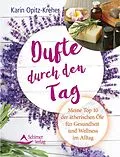 E-Book (epub) Dufte durch den Tag von Karin Opitz-Kreher