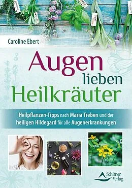 E-Book (epub) Augen lieben Heilkräuter von Caroline Ebert