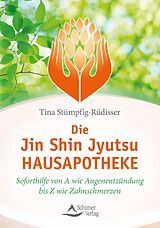 E-Book (epub) Die Jin-Shin-Jyutsu-Hausapotheke von Tina Stümpfig-Rüdisser