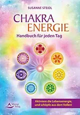 E-Book (epub) Das Chakra-Energie-Handbuch für jeden Tag von Susanne Steidl