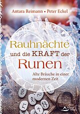 E-Book (epub) Rauhnächte und die Kraft der Runen von Antara Reimann, Peter Eckel
