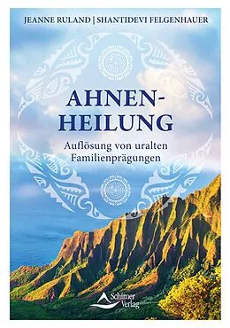 E-Book (epub) Ahnenheilung von Jeanne Ruland, Shantidevi Felgenhauer