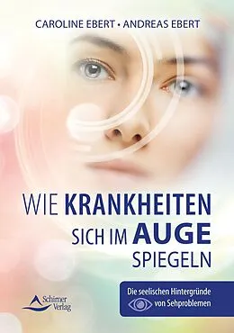 E-Book (epub) Wie Krankheiten sich im Auge spiegeln von Caroline Ebert, Andreas Ebert