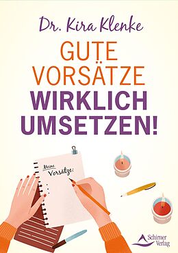 E-Book (epub) Gute Vorsätze wirklich umsetzen! von Kira Klenke