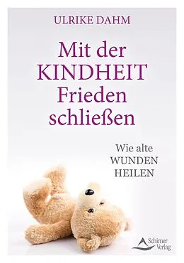 E-Book (epub) Mit der Kindheit Frieden schließen von Ulrike Dahm