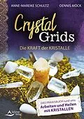 E-Book (epub) Crystal Grids  Die Kraft der Kristalle von Dennis Möck, Anne-Mareike Schultz