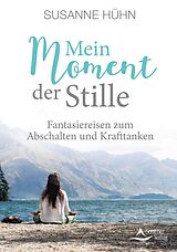 E-Book (epub) Mein Moment der Stille von Susanne Hühn