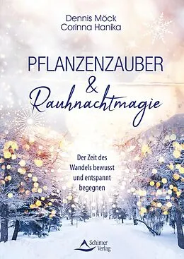E-Book (epub) Pflanzenzauber & Rauhnachtmagie von Dennis Möck, Corinna Hanika