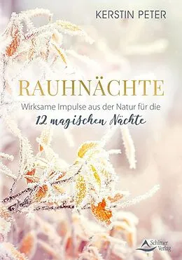 E-Book (epub) Rauhnächte  Wirksame Impulse aus der Natur für die 12 magischen Nächte von Kerstin Peter