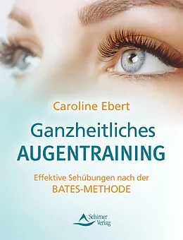 E-Book (epub) Ganzheitliches Augentraining von Caroline Ebert