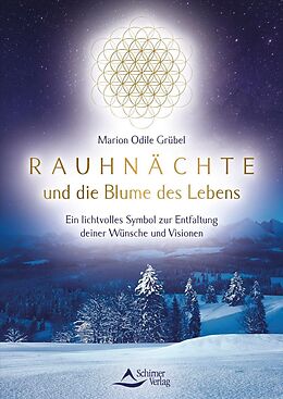 E-Book (epub) Rauhnächte und die Blume des Lebens von Marion Odile Grübel