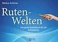 E-Book (epub) Ruten-Welten von Markus Schirner