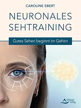 E-Book (epub) Neuronales Sehtraining von Caroline Ebert