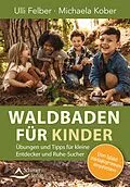 E-Book (epub) Waldbaden für Kinder von Ulli Felber, Michaela Kober