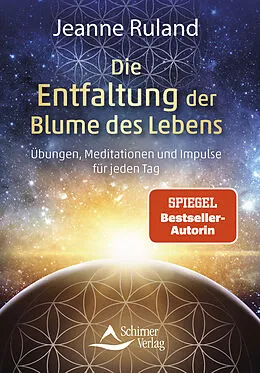 E-Book (epub) Die Entfaltung der Blume des Lebens von Jeanne Ruland