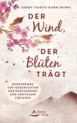 E-Book (epub) Der Wind, der Blüten trägt von Sandy Taikyu Kuhn Shimu