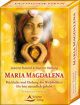 Kartonierter Einband Maria Magdalena - Rückkehr und Heilung der Weiblichkeit von Jeanne Ruland, Marion Hellwig