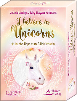 Kartonierter Einband I believe in Unicorns von Melanie Missing, Gaby Shayana Hoffmann