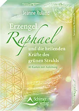 Kartonierter Einband Erzengel Raphael und die heilenden Kräfte des grünen Strahls von Jeanne Ruland