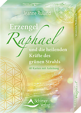 Kartonierter Einband Erzengel Raphael und die heilenden Kräfte des grünen Strahls von Jeanne Ruland