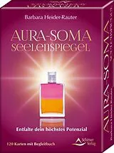 Kartonierter Einband Aura-Soma-Seelenspiegel- Entfalte dein höchstes Potenzial von Barbara Heider-Rauter