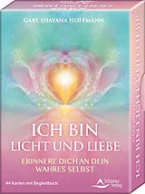 Buch ICH BIN Licht und Liebe - Erinnere dich an dein wahres Selbst von Gaby Shayana Hoffmann