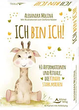 Buch Ich bin ich!  40 Affirmationen und Rituale, die Kinder stark machen von Alexandra Molina, Stefanie Köster
