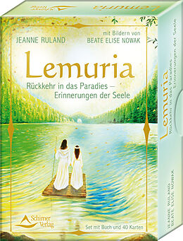 Kartonierter Einband Lemuria  Rückkehr in das Paradies  Erinnerungen der Seele von Jeanne Ruland, Beate Elise Nowak