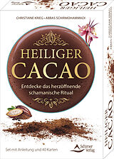 Buch Heiliger Cacao - Entdecke das herzöffnende schamanische Ritual von Christiane Krieg, Abbas Schirmohammadi