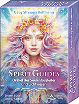  Spirit Guides - Orakel der Seelenbegleiter und Lichtwesen von Gaby Shayana Hoffmann