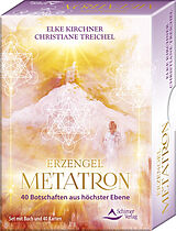  Erzengel Metatron - 40 Botschaften aus höchster Ebene von Elke Kirchner, Christiane Treichel
