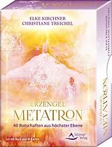 Kartonierter Einband Erzengel Metatron - 40 Botschaften aus höchster Ebene von Elke Kirchner, Christiane Treichel