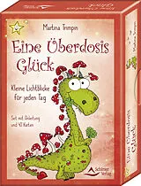 Buch Eine Überdosis Glück  Kleine Lichtblicke für jeden Tag von Martina Trimpin