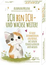 Kartonierter Einband Ich bin ich und wachse weiter!- 40 neue Affirmationen und Rituale, mit denen Kinder glücklich groß werden von Alexandra Molina, Stefanie Köster