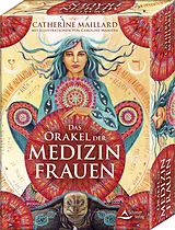 Kartonierter Einband Das Orakel der Medizinfrauen von Catherine Maillard, Caroline Manière
