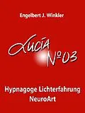 E-Book (epub) Lucia N°03 von Engelbert J. Winkler