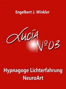 E-Book (epub) Lucia N°03 von Engelbert J. Winkler