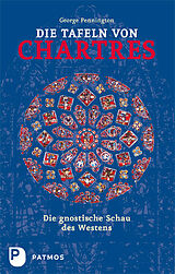Fester Einband Die Tafeln von Chartres von George Pennington
