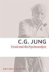 Kartonierter Einband Freud und die Psychoanalyse von C.G. Jung