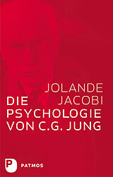 Fester Einband Die Psychologie von C. G. Jung von Jolande Jacobi