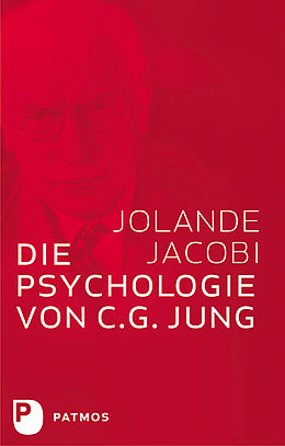 Fester Einband Die Psychologie von C. G. Jung von Jolande Jacobi