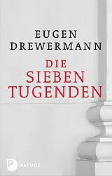 Fester Einband Die sieben Tugenden von Eugen Drewermann