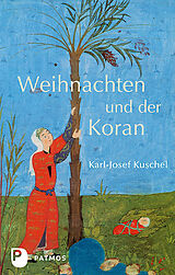 Kartonierter Einband Weihnachten und der Koran von Karl-Josef Kuschel