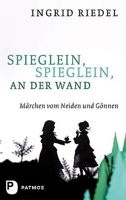 E-Book (epub) Spieglein, Spieglein an der Wand von Ingrid Riedel