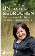 E-Book (epub) Ungebrochen von Zuhal Soyhan