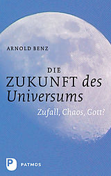 E-Book (epub) Die Zukunft des Universums von Arnold Benz